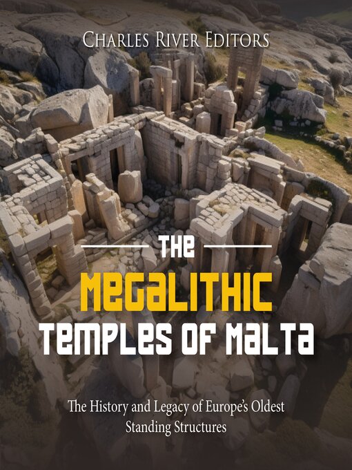 Title details for The Megalithic Temples of Malta by Charles River Editors - Available